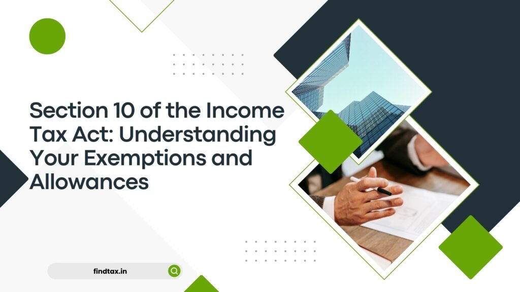 Section 10 of the Income Tax Act: Understanding Your Exemptions and Allowances