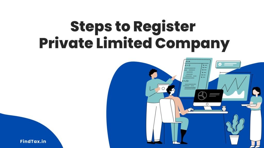 Steps to Register Private Limited Company